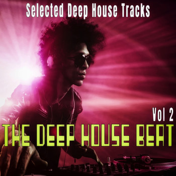 Various Artists - The Deep House Beat, Vol. 2 - Selected Deep House