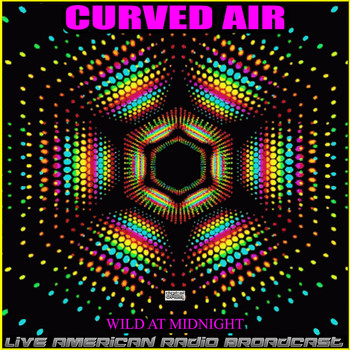 Curved Air - Wild At Midnight (Live)