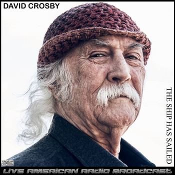 David Crosby - The Ship Has Sailed (Live)