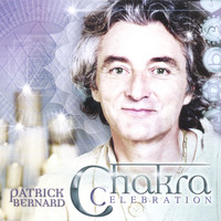 Patrick Bernard - Chakra Celebration