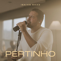 Isaias Saad - Pertinho (Live)