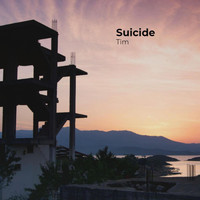 Tim - Suicide (Explicit)