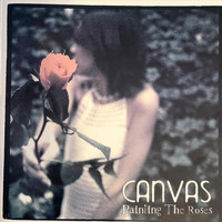 Canvas - Painting the Roses (Explicit)