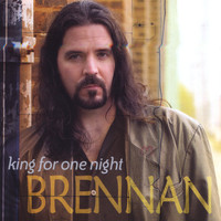 Brennan - King For One Night