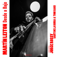 Martin Leiton - Desde a Bajo
