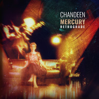 Chandeen - Mercury Retrograde (Extended)