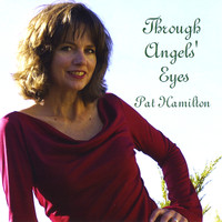 Pat Hamilton - Through Angels' Eyes