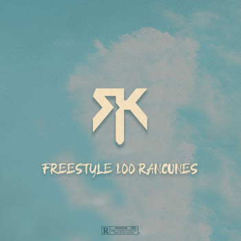 RK - Freestyle 100 Rancunes (Explicit)