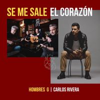 Hombres G - Se Me Sale El Corazón (feat. Carlos Rivera)
