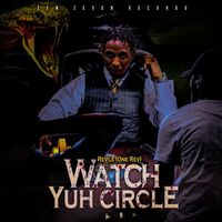 Revla - Watch Yuh Circle