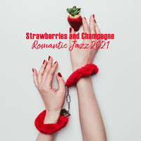 Instrumental Jazz School - Strawberries and Champagne: Romantic Jazz 2021