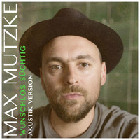 Max Mutzke - Wunschlos süchtig (Akustik Version)