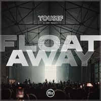 Yousef & The Angel - Float Away (Yousef Remake)
