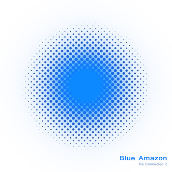 Blue Amazon - Re Connected 2