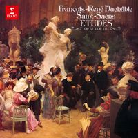 François-René Duchâble - Saint-Saëns: Études, Op. 52 & 111