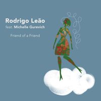 Rodrigo Leão - Friend of a Friend (feat. Michelle Gurevich)