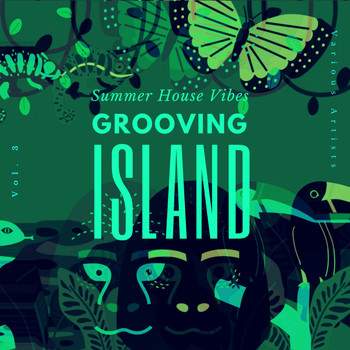 Various Artists - Grooving Island (Summer House Vibes), Vol. 3