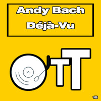 Andy Bach - Déjà-Vu
