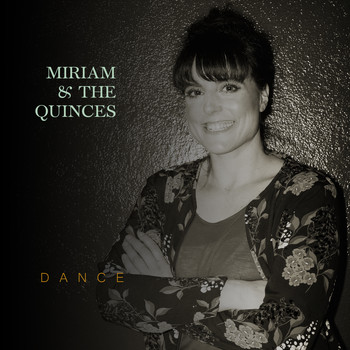 Miriam & The Quinces - Dance