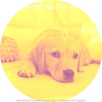 Amazing Jazz for Dogs - Marvellous Trumpet Smooth Jazz - Ambiance for Puppers
