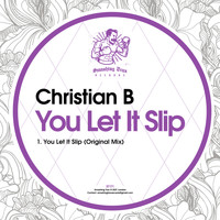Christian B - You Let It Slip
