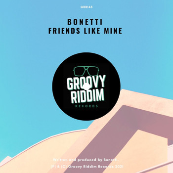 Bonetti - Friends Like Mine