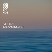 Scope - Talamanca EP