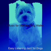 Easy Listening Jazz for Dogs - Music for Morning Dog Walks