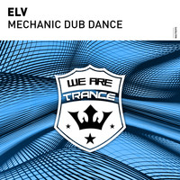 ELV - Mechanic Dub Dance