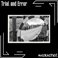 Malpractice - Trial and Error