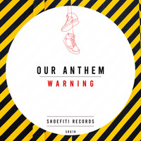 Our Anthem - Warning