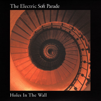 The Electric Soft Parade - Holes in the Wall