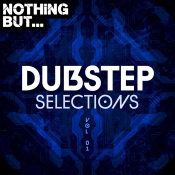 Various Artists - Nothing But... Dubstep Selections, Vol. 01
