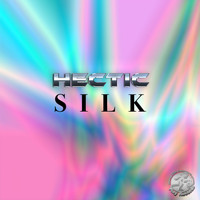 Hectic - Silk