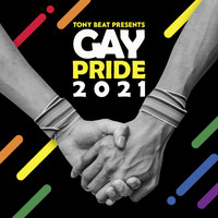 Tony Beat - TONY BEAT PRESENTS GAY PRIDE 2021