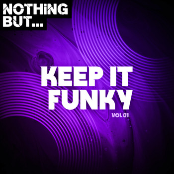 Various Artists - Nothing But... Keep It Funky, Vol. 01
