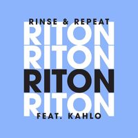 Riton - Rinse & Repeat (feat. Kah-Lo) [Remixes] (Explicit)