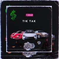 Ferrari - TikTak (Explicit)
