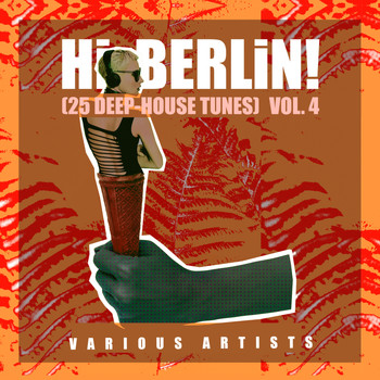 Various Artists - Hi Berlin! (Deep-House Tunes), Vol. 4