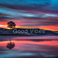 Junkmusic 303 - Good Vibes