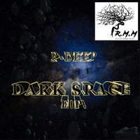 P-Deep - Dark Space EP