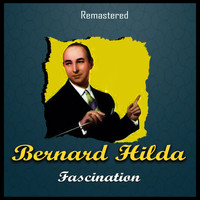 Bernard Hilda - Fascination (Remastered)