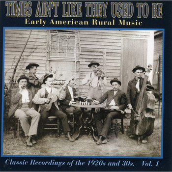 Various Artists - Times Ain't Like They Used To Be, Vol. 1
