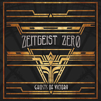 Zeitgeist Zero - Ghosts of Victory