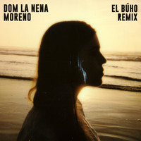 Dom La Nena - Moreno (El Búho Remix)