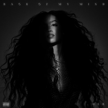 H.E.R. - Back of My Mind (Explicit)