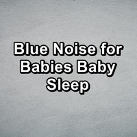 White Noise Project - Blue Noise for Babies Baby Sleep
