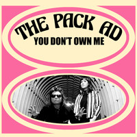 The Pack a.d. - You Don't Own Me