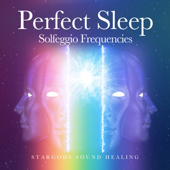 Stargods Sound Healing - Perfect Sleep Solfeggio Frequencies