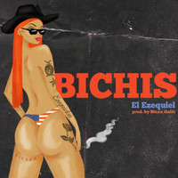 El Ezequiel - Bichis (Explicit)